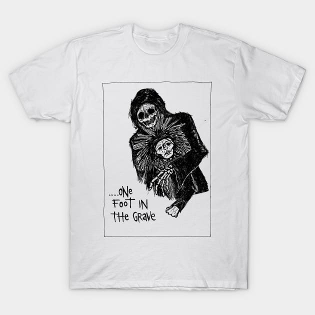 one foot in the grave T-Shirt by fear my nerves